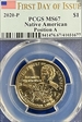 2020-P $1 Native American. Position A Position A First Day of Issue MS67