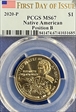 2020-P $1 Native American. Position B First Day of Issue MS67