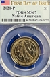 2021-P $1 Native American, Position A  First Day of Issue MS67