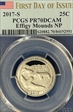 2017-S 25C Effigy Mounds NP First Day of Issue PR70DCAM