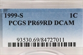 1999-S 1C PR69DCAM