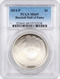 2014-P $1 Baseball Hall of Fame MS69