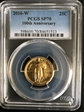 2016-W 25C 100th Anniversary Gold SP70