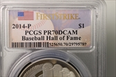 2014-P $1 Baseball Hall of Fame First Strike PR70DCAM