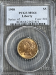 1908 $5 Liberty MS64
