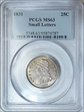 1831 25C Small Letters MS63