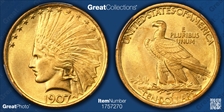 1907 $10 Indian MS64+